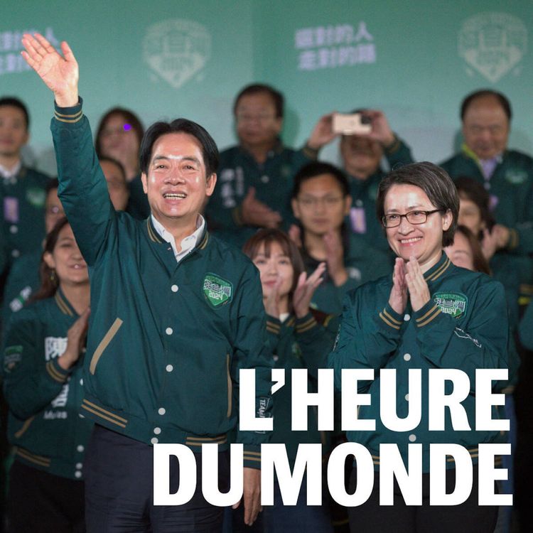 cover art for Taïwan : le nouveau président saura-t-il éviter la guerre avec la Chine ?