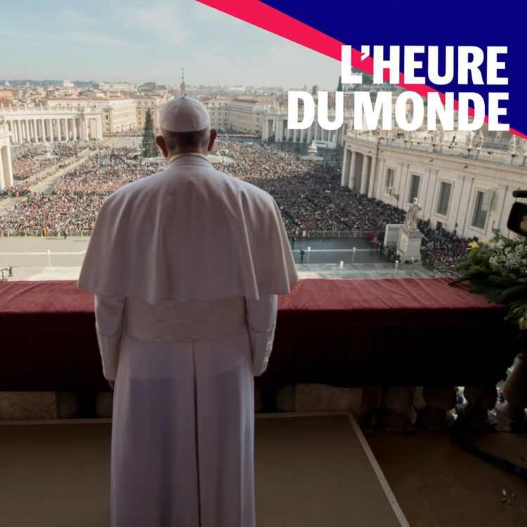 cover art for Mort du pape François : le pape qui a bousculé l'Eglise