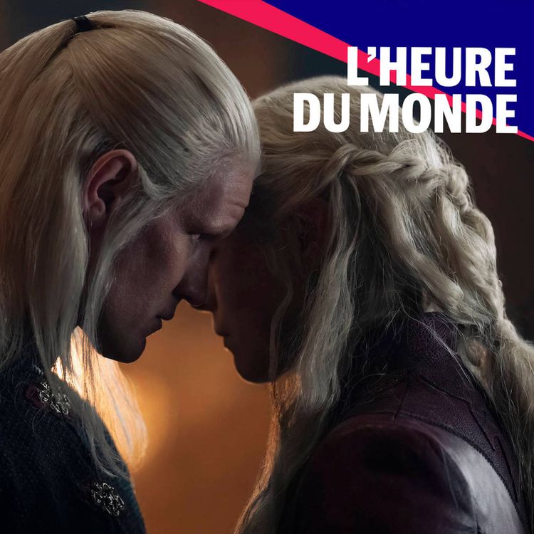 cover art for L’Heure des Séries : faut-il regarder la saison 2 de « House of The Dragon » ?
