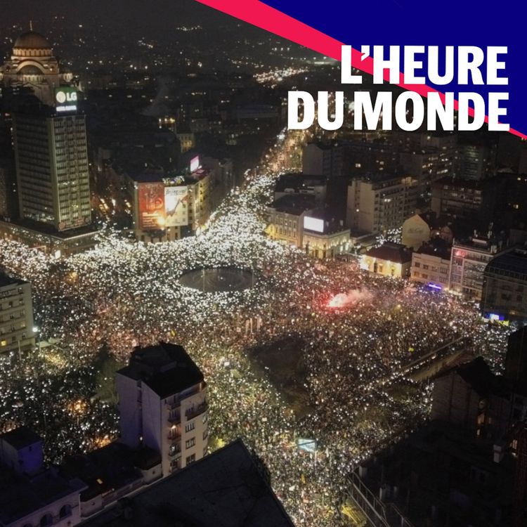 cover art for Serbie : les raisons d’une mobilisation sans précédent