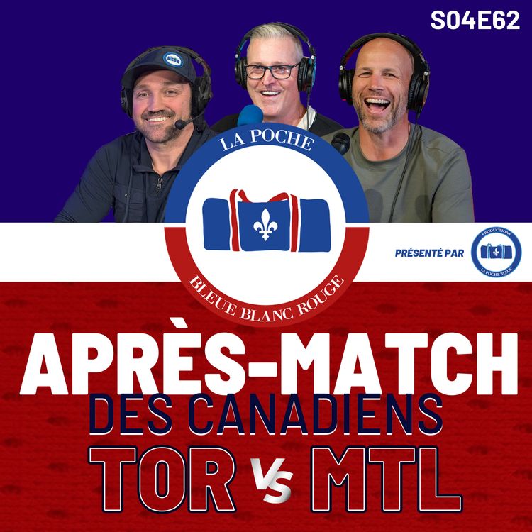 cover art for Canadiens Vs Maple Leafs - La Poche Bleue Blanc Rouge - S04É62