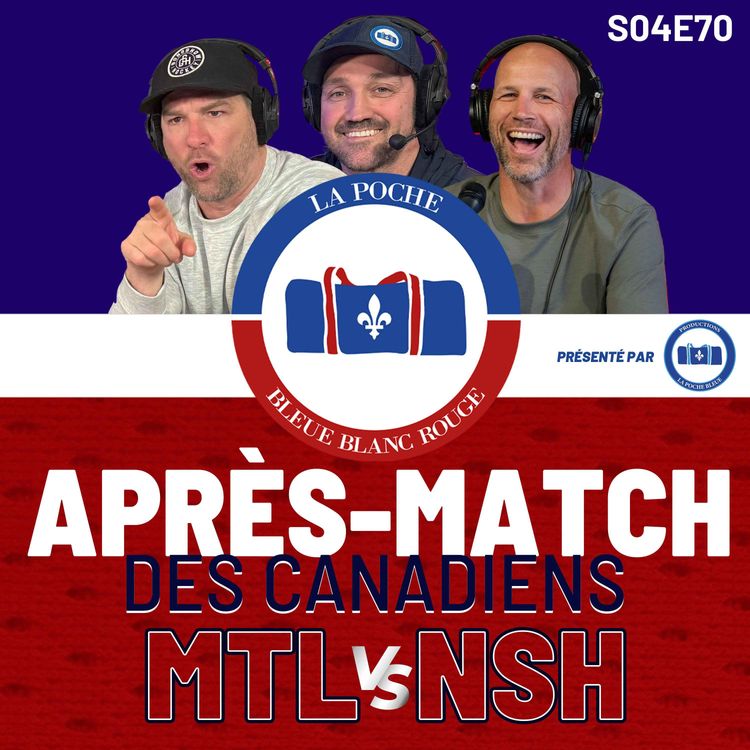 cover art for Canadiens Vs Predators | La Poche Bleue Blanc Rouge | S04É70