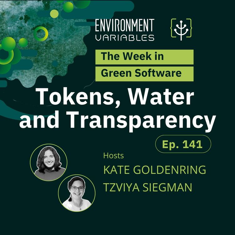 cover art for The Week in Green Software: Tokens, Water, and Transparency