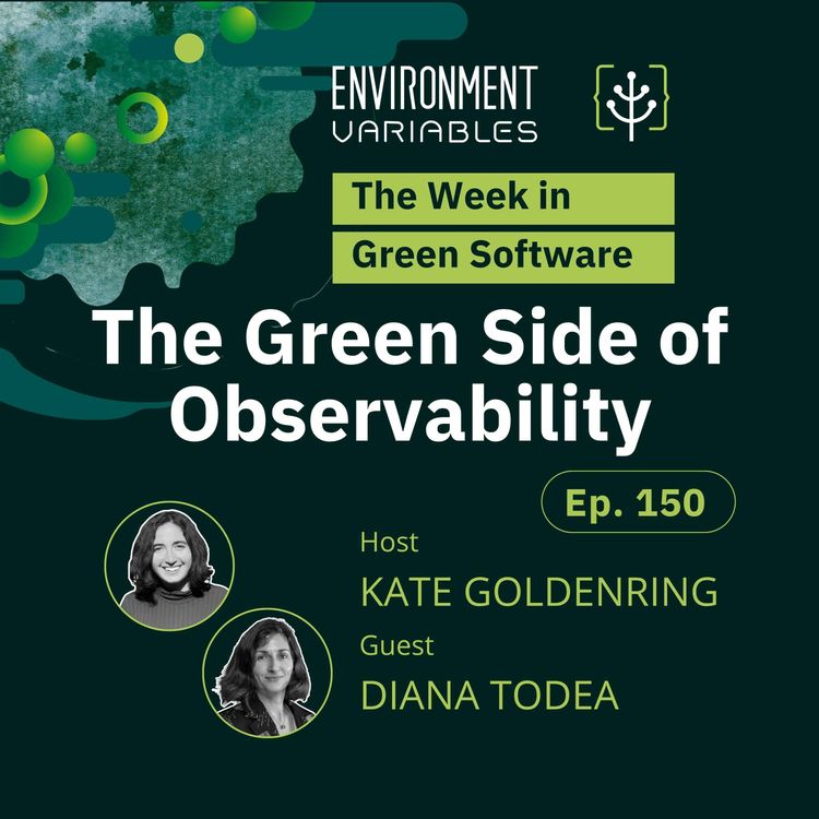 cover art for The Week in Green Software: The Green Side of Observability