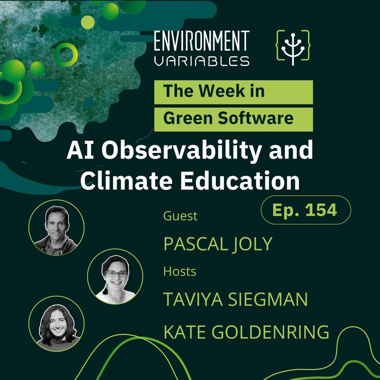 cover art for The Week in Green Software: AI Observability and Climate Education with Pascal Joly