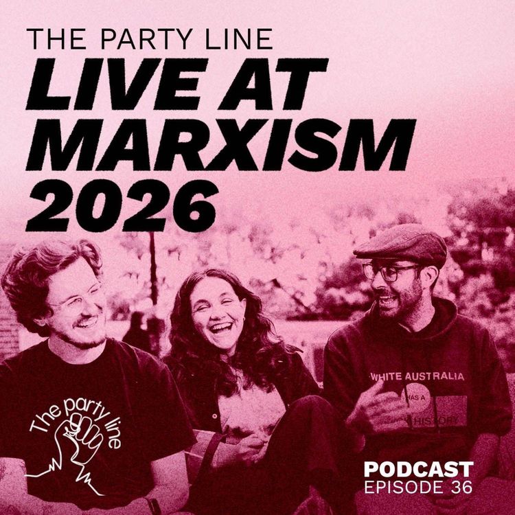 cover art for The Party Line Live: Debunking the lies they tell to justify capitalism