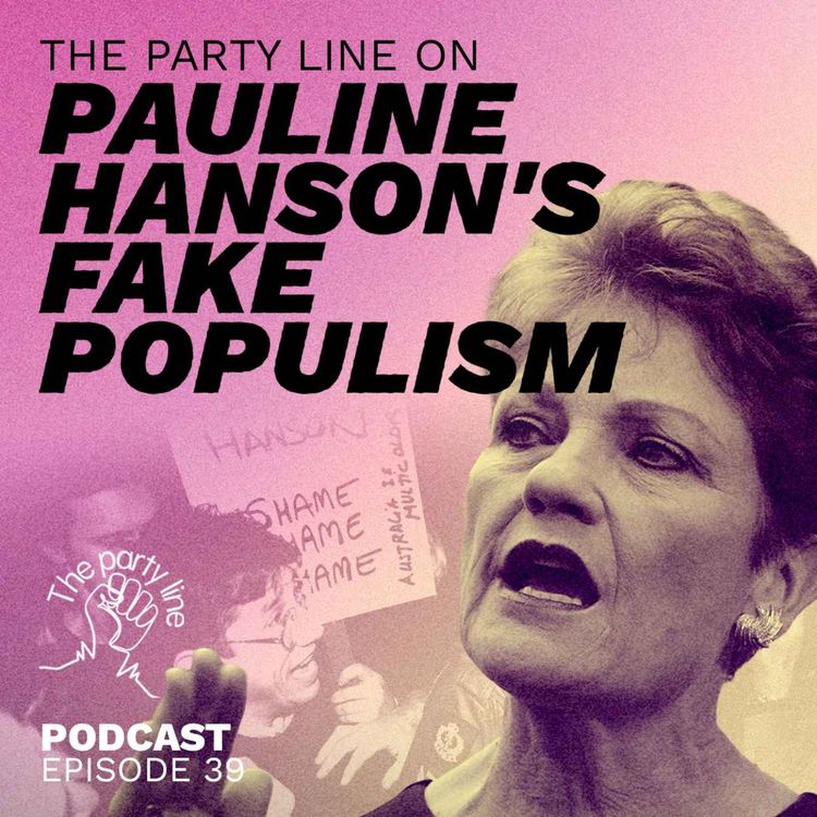 cover art for The Party Line on how Pauline Hanson is not a populist