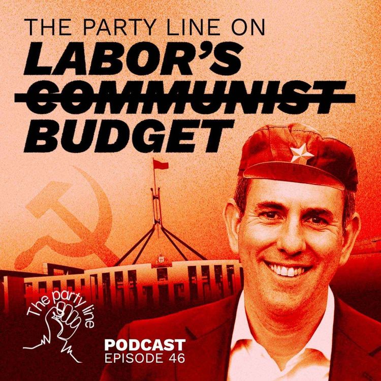 cover art for The Party Line on Labor’s "Communist" Budget