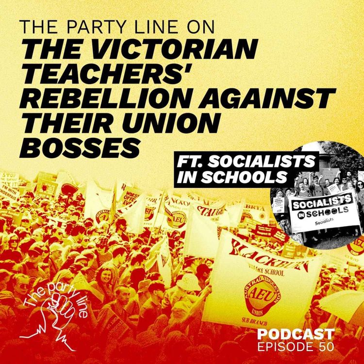 cover art for The Party Line on the Victorian Teachers' Rebellion Against their Union Bosses