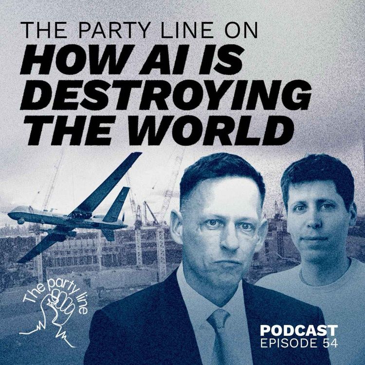cover art for The Party Line on how AI is Destroying the World