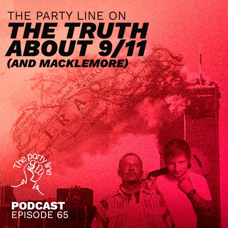 cover art for The Party Line on the truth about 9/11 (and Macklemore)