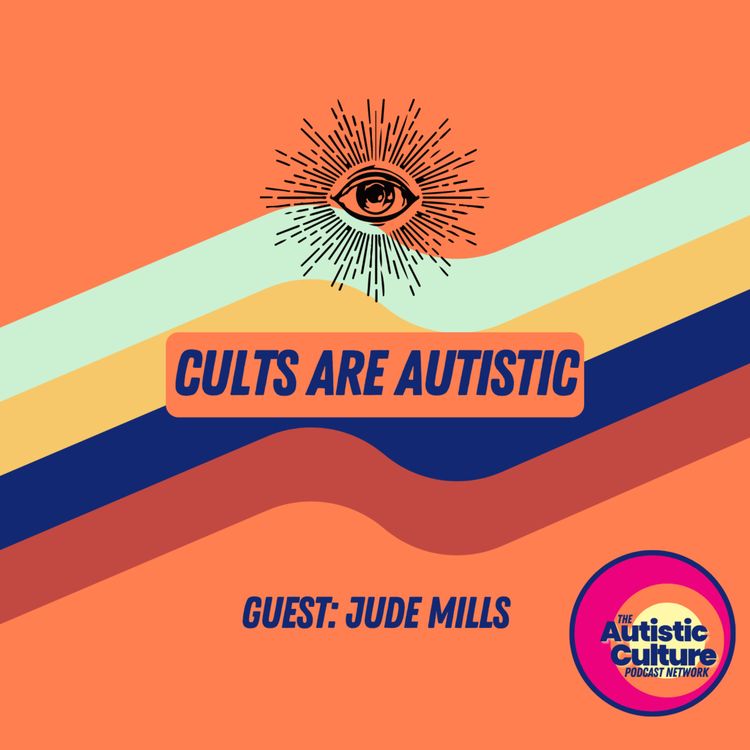 cover art for Cults are Autistic With Jude Mills