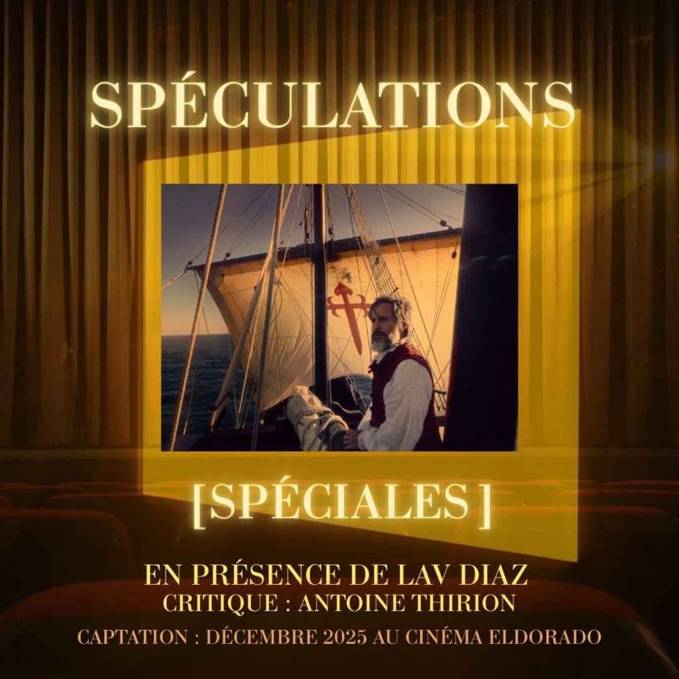 cover art for SPÉCULATIONS [SPÉCIALES 01] Lav Diaz & Antoine Thirion, MAGELLAN