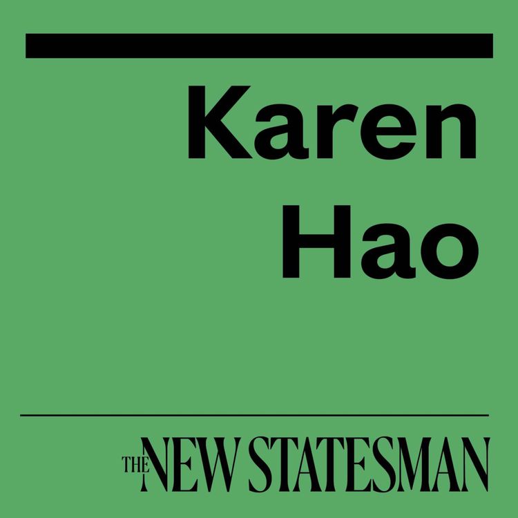 cover art for Karen Hao on AI companies' quest for world domination