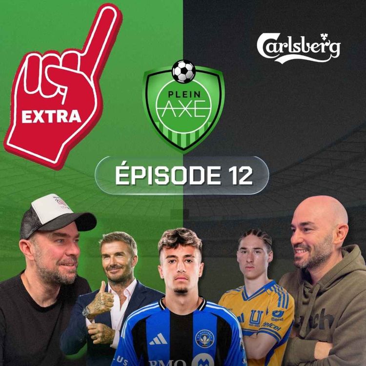 cover art for Plein Axe - EP12 - Le traumatisme de Canada soccer