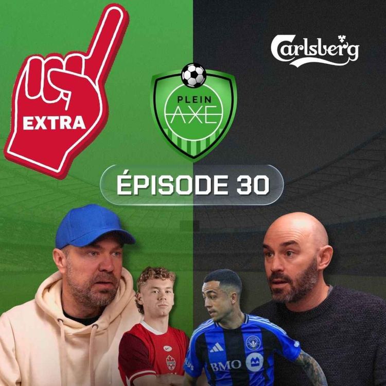 cover art for Plein Axe - EXTRA- EP30 - Les nouvelles règles de la Coupe du monde
