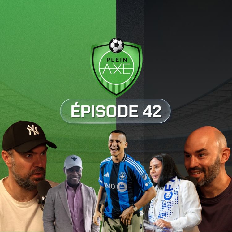 cover art for Alexis Sanchez débarque à Montréal | EP42