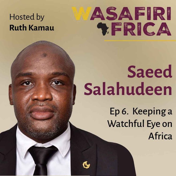 cover art for Keeping a Watchful Eye on Africa with Saeed Salahudeen