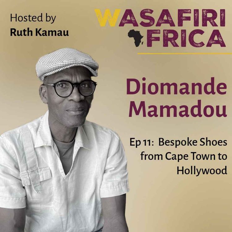 cover art for Bespoke Shoes from Cape Town to Hollywood with Diomande Mamadou