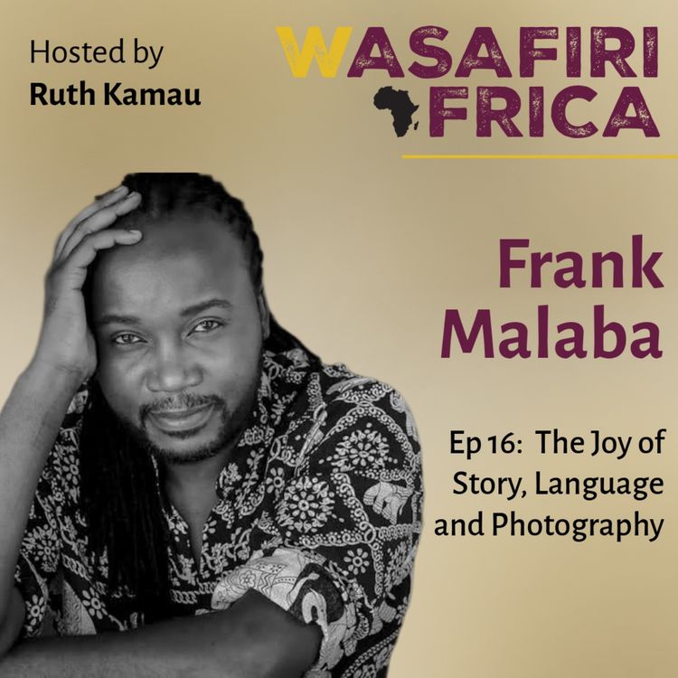 cover art for The Joy of Story, Language and Photography with Frank Malaba