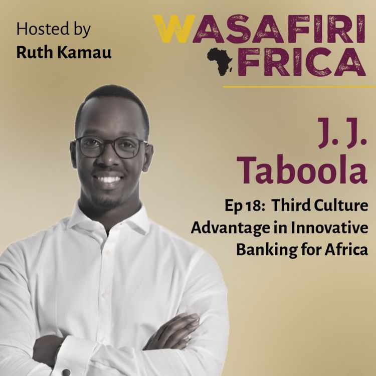 cover art for Third Culture Advantage in Innovative Banking for Africa with JJ Taboola