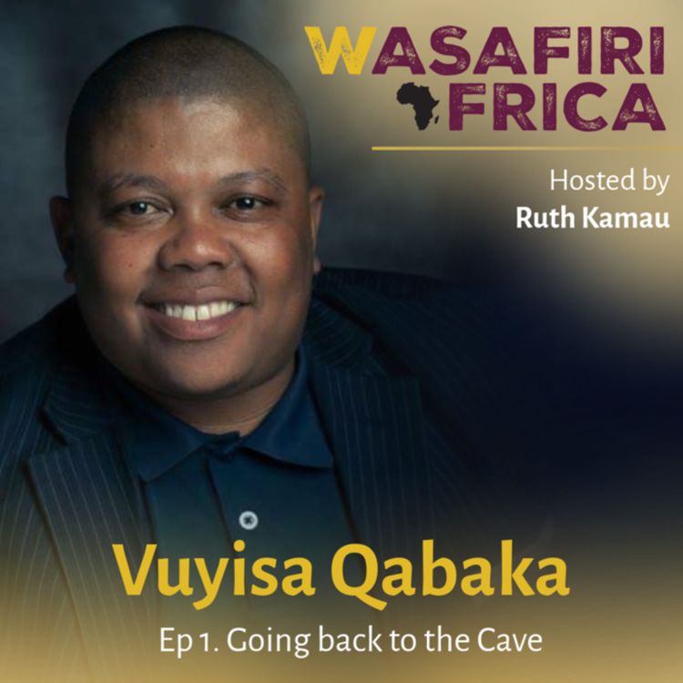 cover art for Vuyisa Qabaka on Going Back to the Cave – Holding the Vision and Building Scaffolding for Entrepreneurs on the Continent