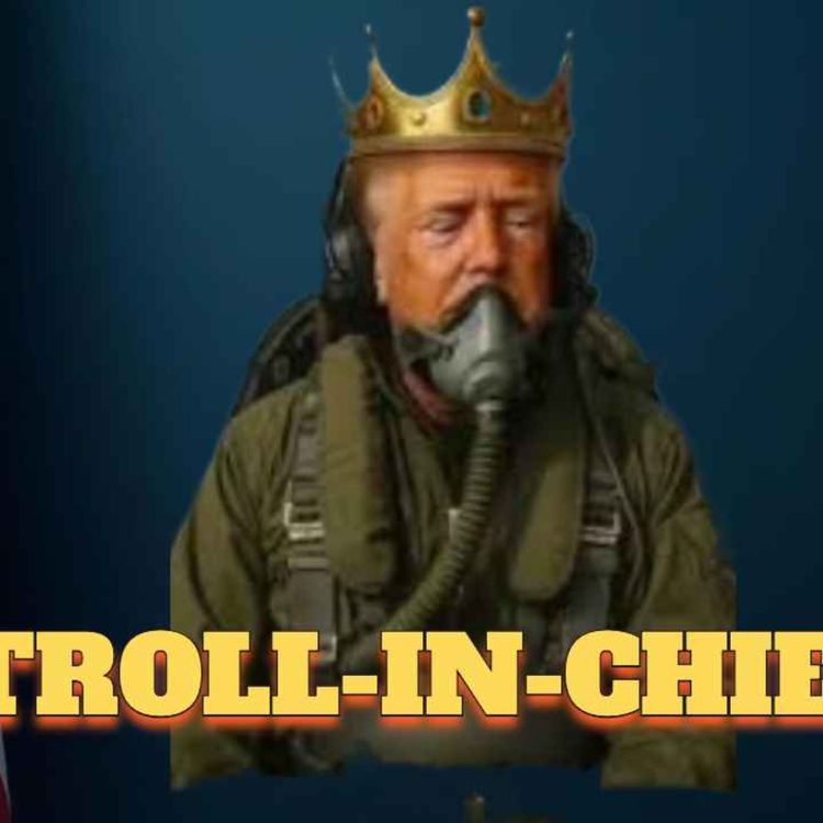 cover art for 423. Not My KING: Trump Trolls Millions of his Citizens