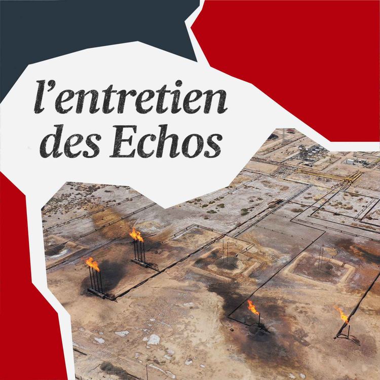 cover art for Comment le monde s’agite autour de l’énergie et du pétrole
