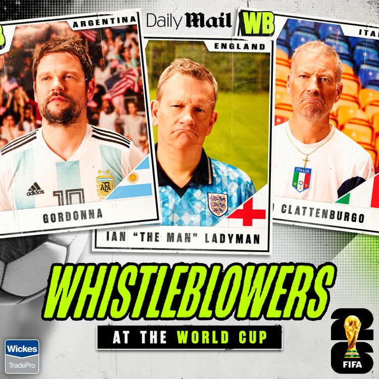 cover art for World Cup Refereeing Makes Us THANKFUL For Prem Refs!? | Whistleblowers at the World Cup