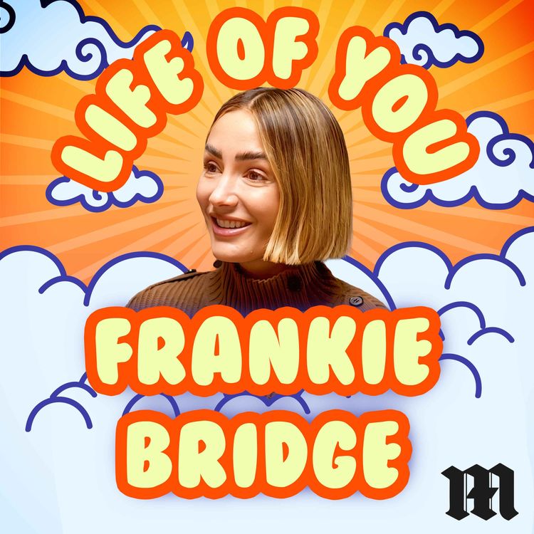 cover art for The Life of You – Frankie Bridge on Movement, Life Coaching and Embracing Inconsistency