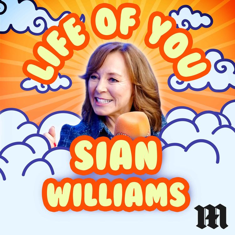 cover art for The Life of You – Dr Sian Williams on What Helps Keep Her Anxious Brain in Check