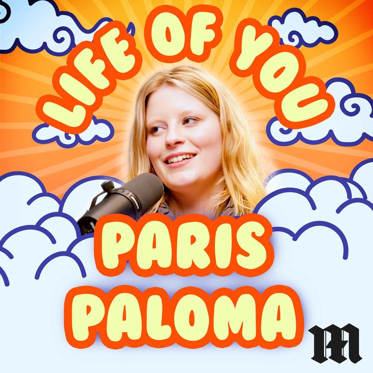 cover art for The Life of You – What Paris Paloma Needs to Protect Herself and Her Creativity