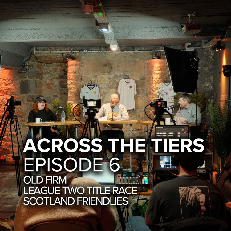 cover art for Old Firm | League Two Title Race | Scotland Friendlies