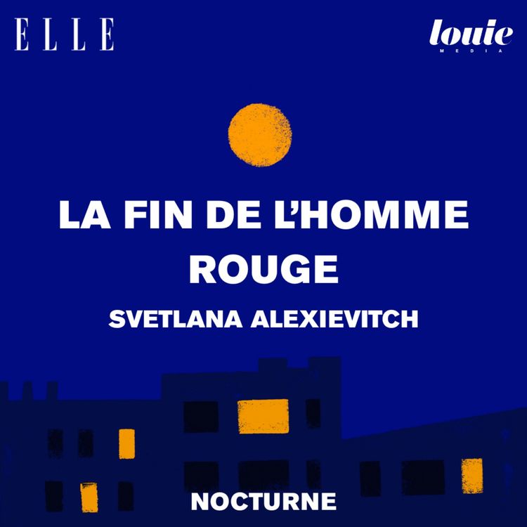 cover art for Il était une fois "La fin de l'homme rouge" de Svetlana Alexievitch, lu par Florence Tredez