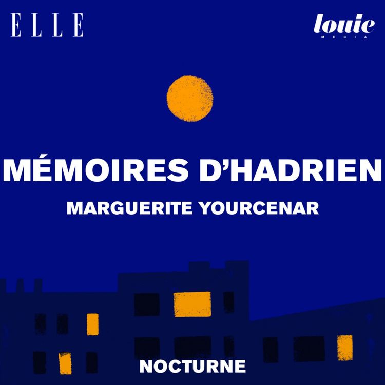 cover art for Il était une fois "Mémoires d’Hadrien" de Marguerite Yourcenar, lu par Lison Daniel