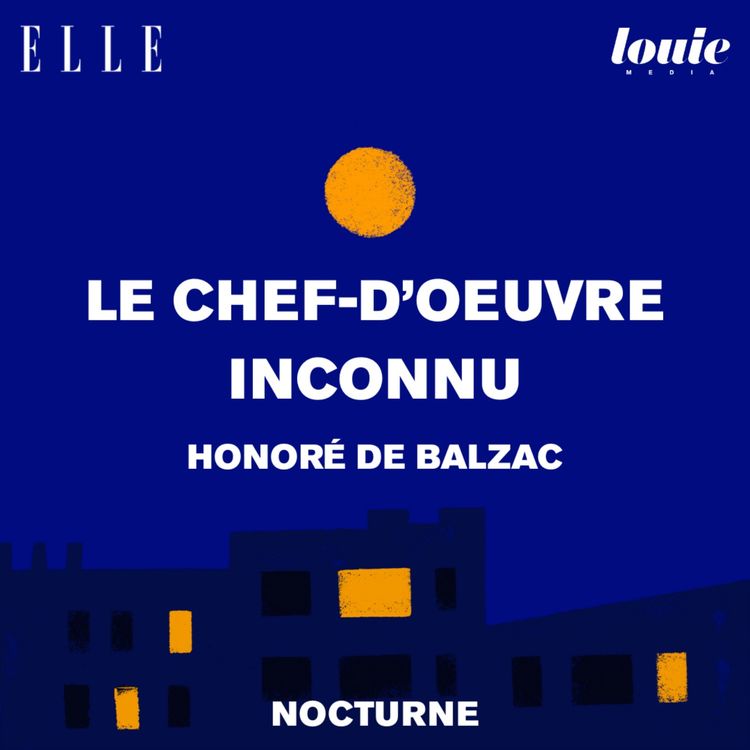 cover art for ll était une fois "Le chef d'œuvre inconnu" de Balzac, lu par Julia Dion