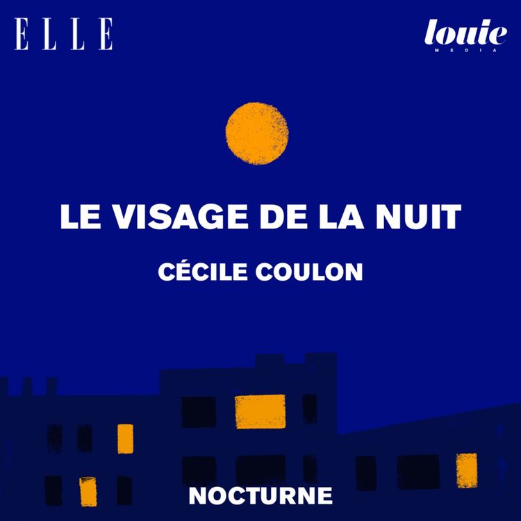 cover art for Il était une fois "Le visage de la nuit" de Cécile Coulon lu par Martin Boujol