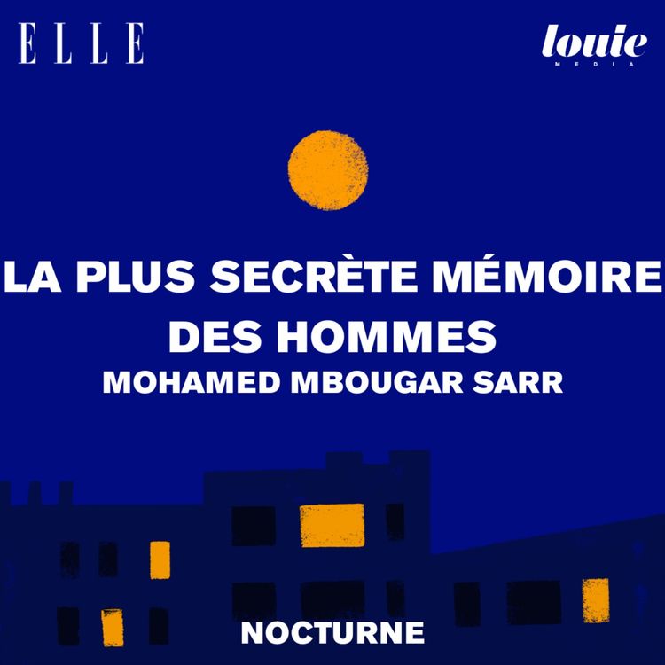 cover art for Il était une fois "La plus secrète mémoire des hommes" de Mohamed Mbougar Sarr, lu par Martin Boujol