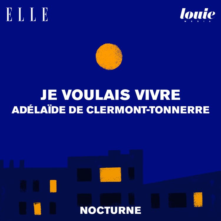 cover art for Il était une fois "Je voulais vivre" d'Adélaïde de Clermont-Tonnerre, lu par Marina Rollman
