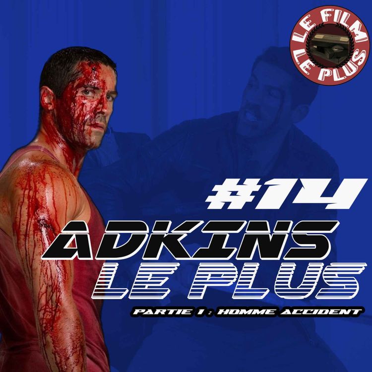 cover art for ADKINS LE PLUS #14 - Partie 1 - Homme-Accident