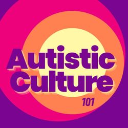 cover art for Autistic Culture 101