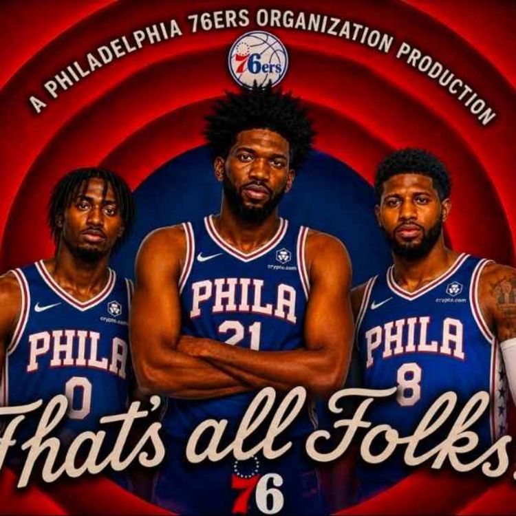 cover art for THAT’S ALL FOLKS! Sixers Season Ends in Disaster | Embiid & PG Contracts Are a NIGHTMARE
