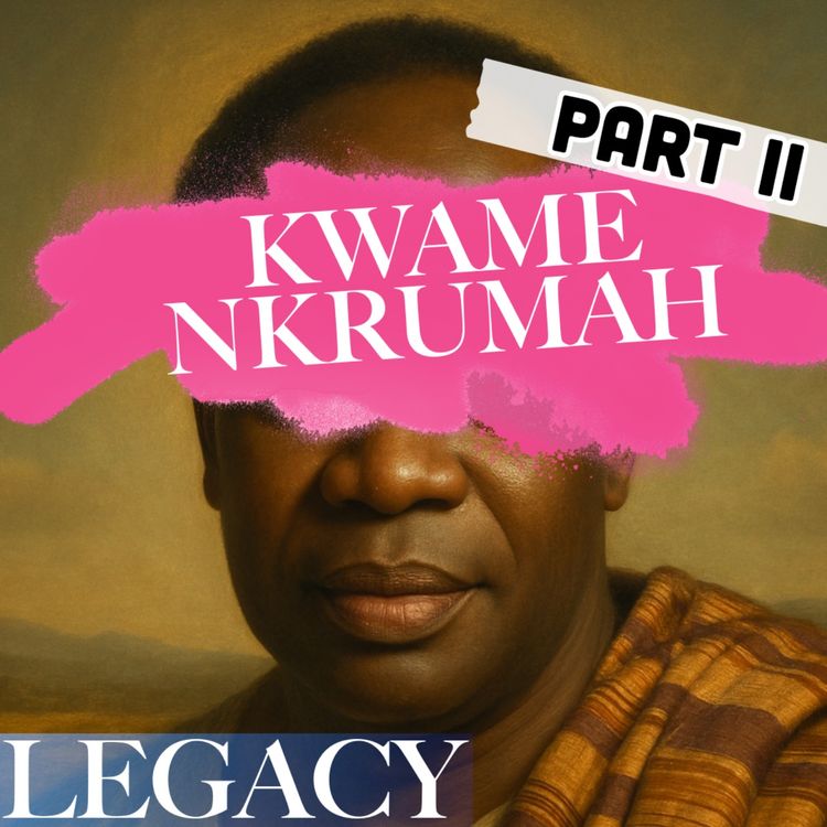 cover art for Kwame Nkrumah | A Man Who Changed The World | 2