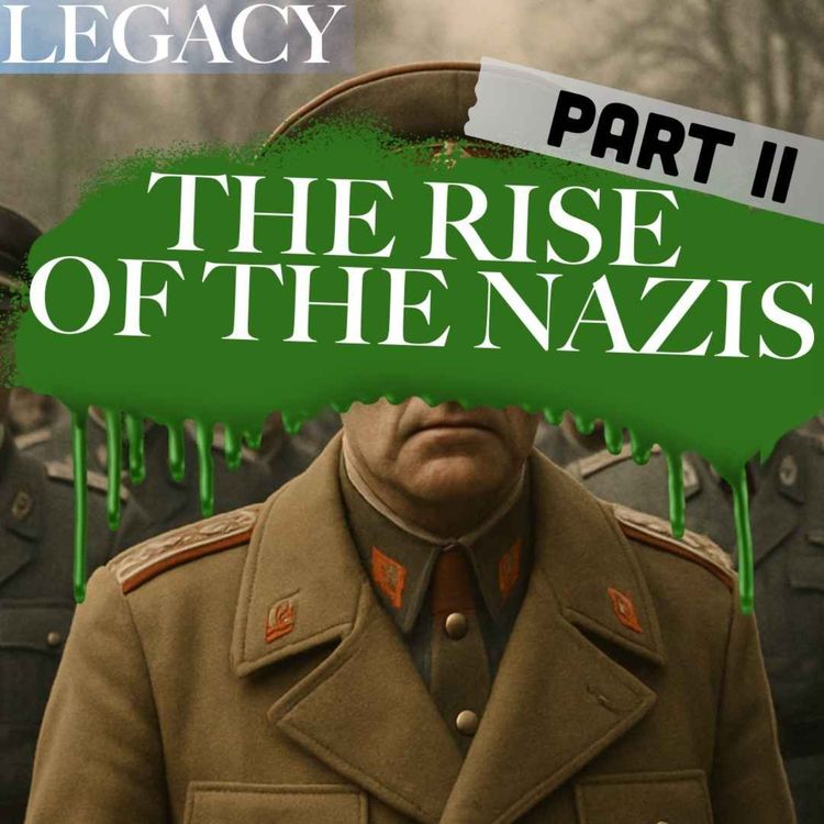 cover art for The Rise of the Nazis | How Disease and Religion Paved the Way for Evil | 2