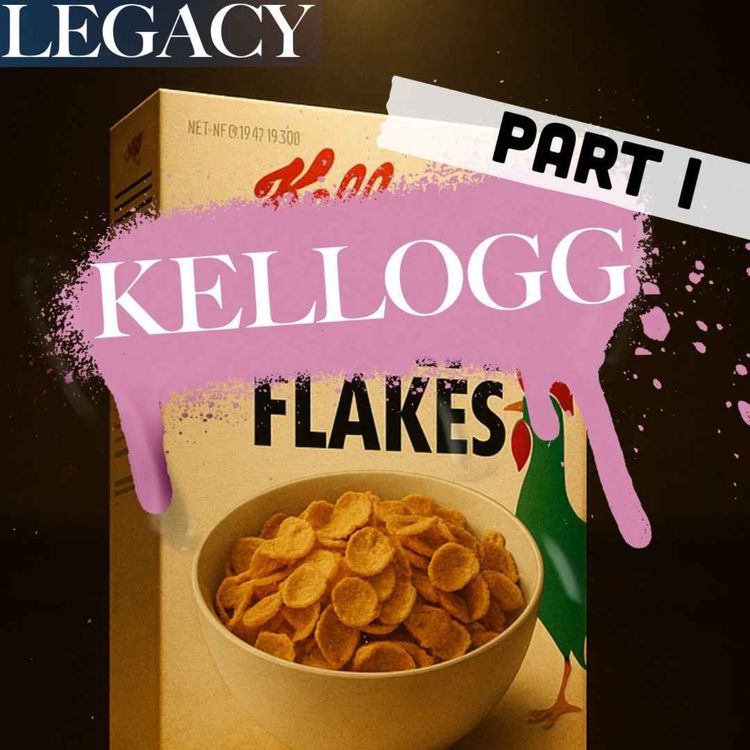 cover art for Kellogg | From The End Of The World To Wellness | 1