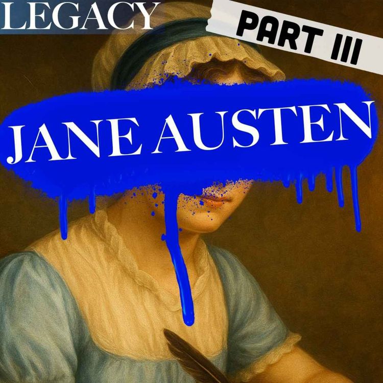 cover art for Jane Austen | Feat. Marlon James | It's Jane Austen's World And We're Living In It | 3