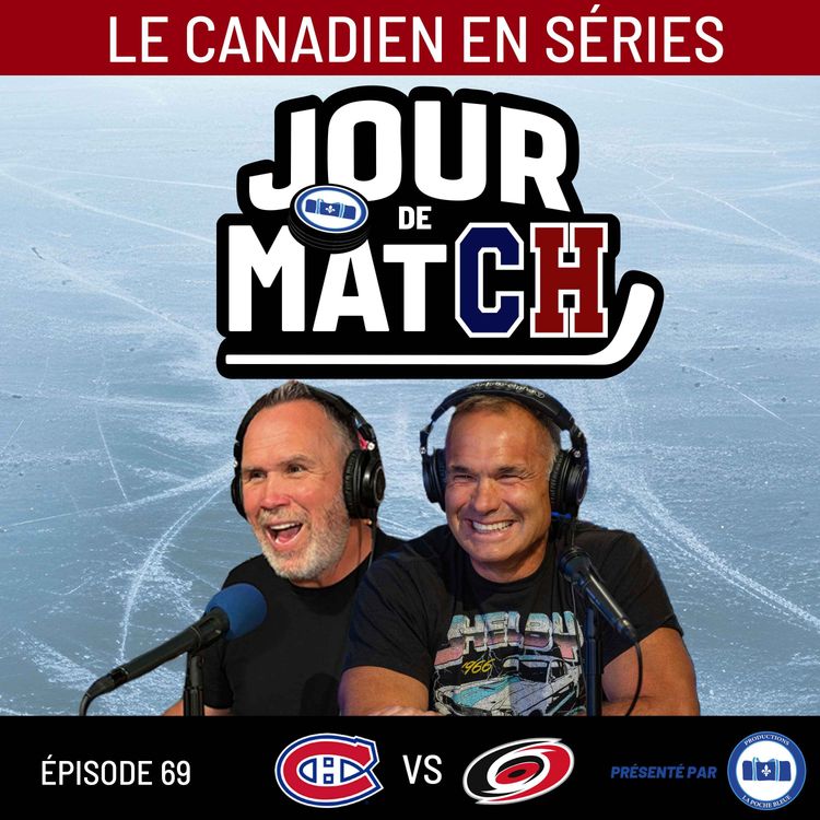 cover art for Après 15 matchs de séries : qui est votre MVP ? | Séries Canadiens vs Hurricanes | EP#69