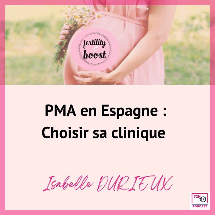 cover art for [PMA en Espagne - 2/5] Choisir sa clinique 