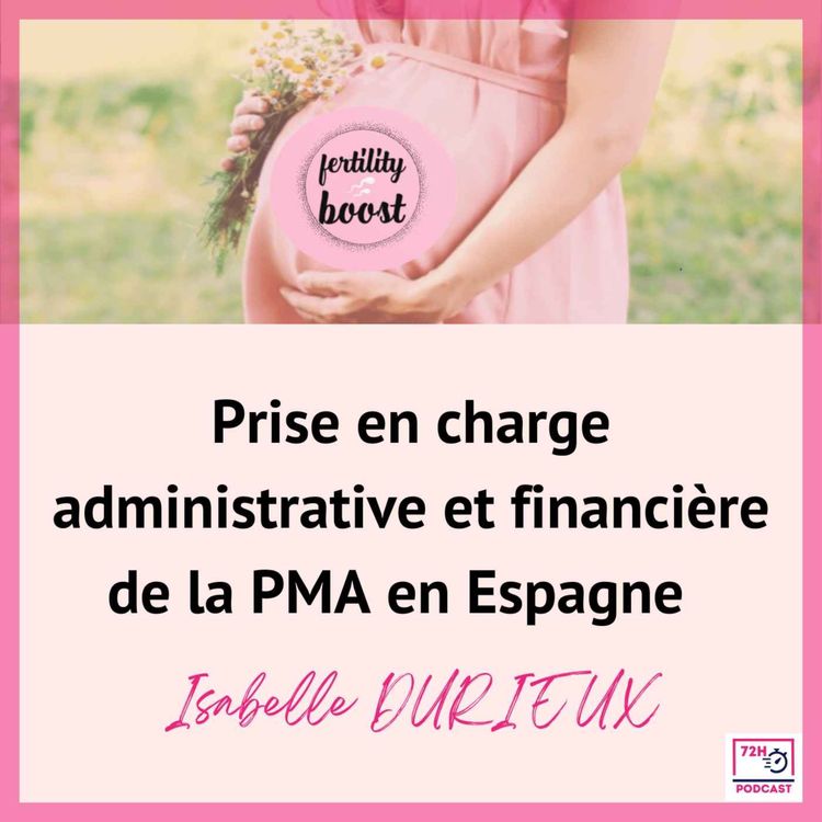 cover art for [PMA en Espagne - 3/5] Prise en charge administrative et financière de la PMA en Espagne