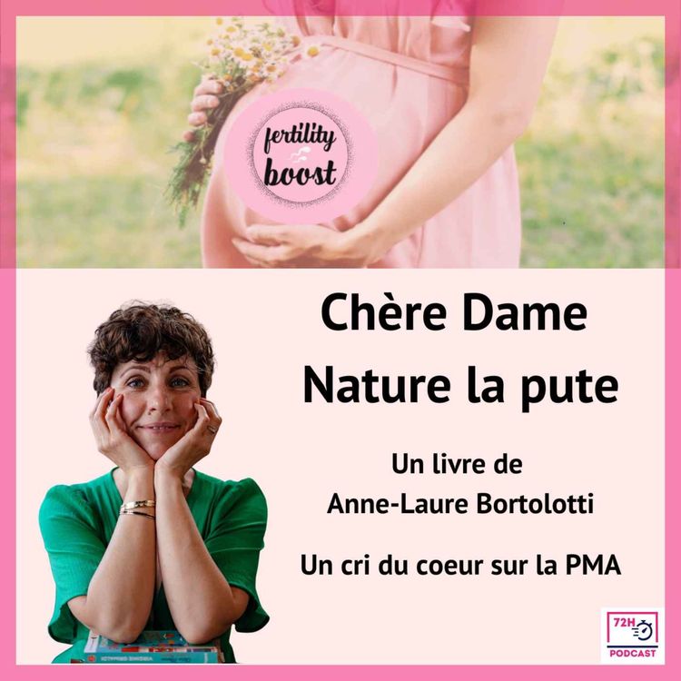 cover art for Chère Dame Nature, la pute : rire de la PMA pour survivre